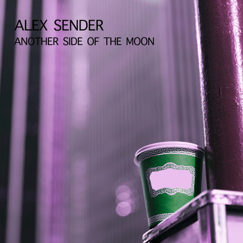 Alex Sender - Another Side of the Moon