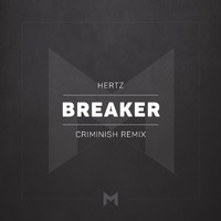 Hertz - Breaker (Criminish Remix)