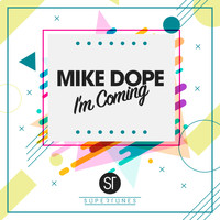 Mike Dope - I'm Coming