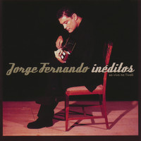 Jorge Fernando - Inéditos (Ao Vivo no Tivoli)