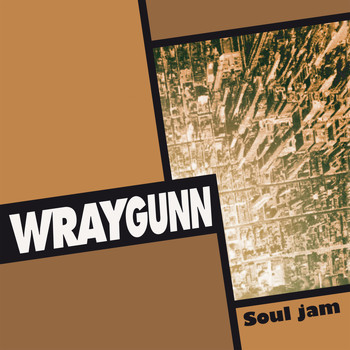 Wraygunn - Soul jam