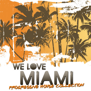 Various Artists - We Love Miami - Progressive House Collection