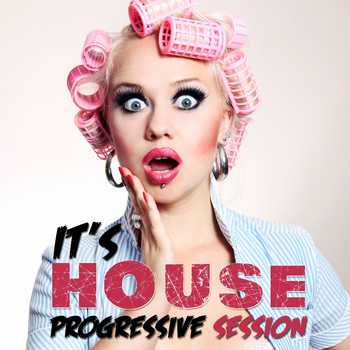 Various Artists - It's House - Progressive Session