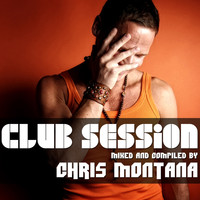 Chris Montana - Club Session (Mixed by  Chris Montana)