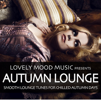 Various Artists - Autumn Lounge (Smooth Lounge Tunes for Chilled Autumn Days)