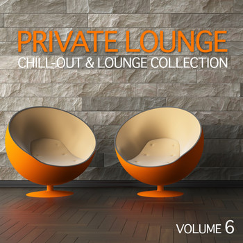 Various Artists - Private Lounge, Vol. 6 (Chill-Out & Lounge Collection)