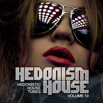 Various Artists - Hedonism House, Vol. 10