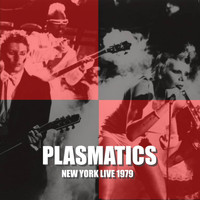 Plasmatics - Plasmatics New York 79 Live (Explicit)