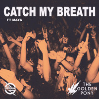 The Golden Pony - Catch My Breath