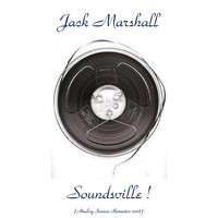 Jack Marshall - Soundsville ! (Analog Source Remaster 2018)