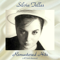 Silvia Telles - Remastered Hits (All Tracks Remastered)