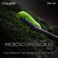 Fabrizio Pigliucci - Microscopic Worlds, Vol. 2 (Original Documentary Soundtrack)