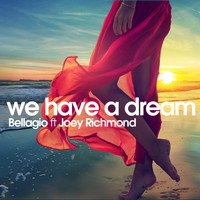 Bellagio - We Have a Dream
