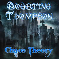 Doubting Thompson - Chaos Theory
