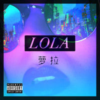 Lola - They Say (Explicit)