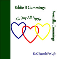 Eddie B Cummings feat. Vonzella Cummings - All Day All Night