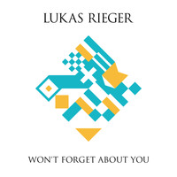 Lukas Rieger - Won't Forget About You