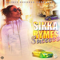 Sikka Rymes - Success (Explicit)