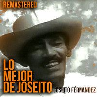 Joseito Fernández - Lo mejor de Joseito (Remastered)