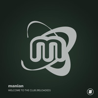 Manian - Welcome to the Club (Reloaded)
