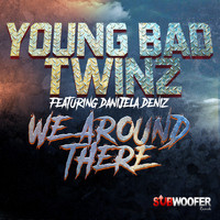 Young Bad Twinz - We Around There