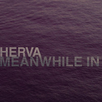 Herva - Meanwhile in Madland
