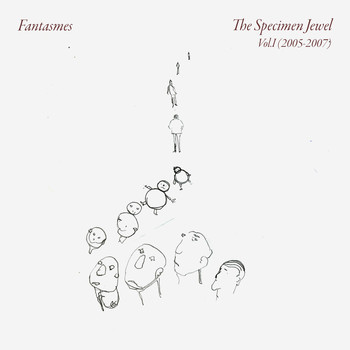 Fantasmes - The Specimen Jewel, Vol. 1