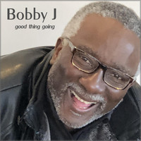 Bobby J - Good Thing Going