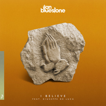 ilan Bluestone feat. Giuseppe de Luca - I Believe