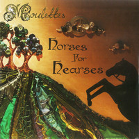 Moulettes - Horses For Hearses