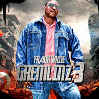 Frank White - Gremlinz 3