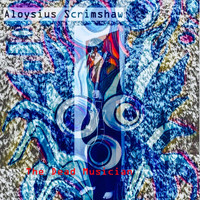 Aloysius Scrimshaw - The Dead Musician