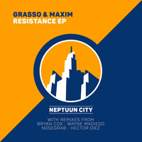 Grasso & Maxim - Resistance - EP