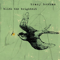 Tracy Bonham - Blink the Brightest