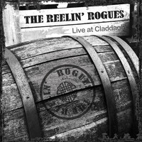 The Reelin' Rogues - Live at Claddagh