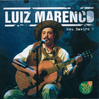 Luiz Marenco - Meu Rastro 1