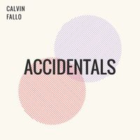 Calvin Fallo - Accidentals