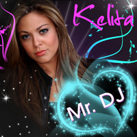 Kelita - Mr. DJ (Remixes)