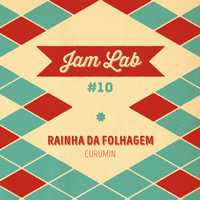Curumin - Jam Lab #10 - Rainha da Folhagem