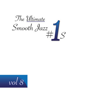 Various Artists - The Ultimate Smooth Jazz #1's, Vol. 8