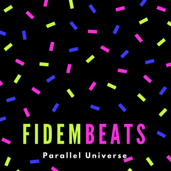Fidem Beats - Parallel Universe (Original EDM Mix)