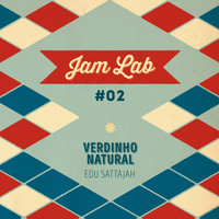 Edu Sattajah - Jam Lab #02 - Verdinho Natural