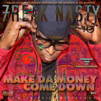 Freak Nasty - Make da Money Down (Explicit)