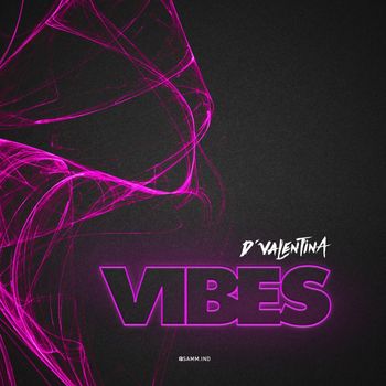 D' Valentina - Vibes