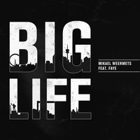 Mikael Weermets - Big Life
