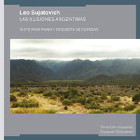 Leo Sujatovich - Las Ilusiones Argentinas