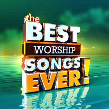 Various Artists - The Best Worship Songs Ever