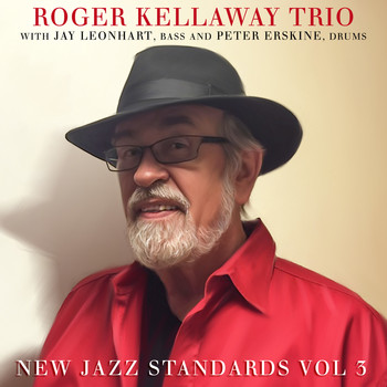 Roger Kellaway, Jay Leonhart & Peter Erskine - New Jazz Standards Vol 3