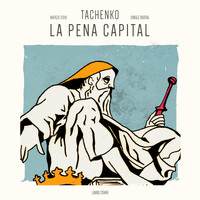 Tachenko - La Pena Capital