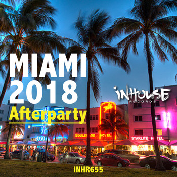 Various Artists - Miami 2018 Afterparty